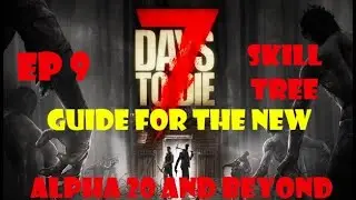 7DTD, A20.1 Guide for the New. Skill Tree