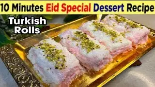 ​ Turkish Delight|15 Minute Dessert Recipe | Instant Dessert |Turkish Rolls |Cooking Part of life