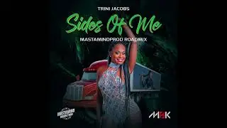 Caryl Trini Jacobs - Sides of Me (ROAD MIX ) 2023 Soca