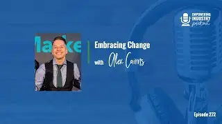 Embracing Change With Alex Cairns