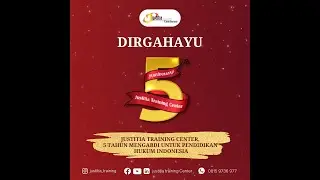 Justitia's 5th Anniversary : 5 Tahun Mengabdi Untuk Pendidikan Hukum Indonesia