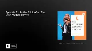 Episode 31: In the Blink of an Eye with Maggie Doyne