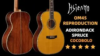 [Official Demo] Hsienmo OM-45 Reproduction German Spruce Top Cocobolo Back&sides