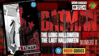 BATMAN The Long halloween the Last Halloween #6 DC PANINI M&eacute;xico Full review #954