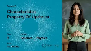 Characteristics Property Of Upthrust | Class 9 Physics