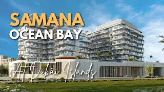 Samana Ocean Bay at Dubai Islands | Countryhome Realestate