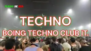 B o i n g  T e c h n o  C l u b  IT. 13072025  🇮🇹 🇪🇸 ®️ #techno