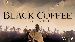 Afro House 2026 | Deep Melodic Set | Black Coffee Vibes Vol. 9 ☕