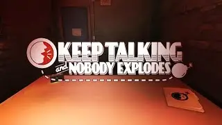 Keep Talking and Nobody Explodes｜PC Mac Linux Trailer
