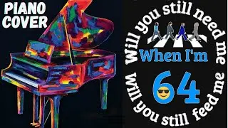 🎹 WHEN I'M 64 🎹 by The Beatles - Piano cover