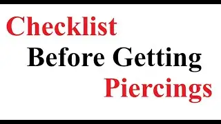 Checklist before getting a Piercing.