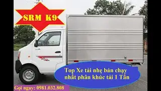 Xe tải SRM K9 tải trọng 9 tạ th&ugrave;ng k&iacute;n nhỏ gọn tiện dụng v&agrave;o phố