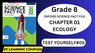 Ecology | Test Yourself 05 | Grade 8 | Oxford Science Fact File Answers Explained