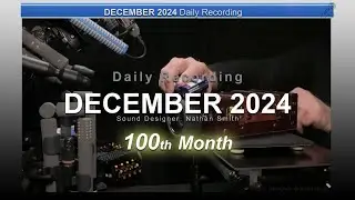 2024. 12 - Sound Designer Nathan Smith -  Month 100