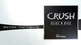 Slice N Dice - Crush (Original Mix) [Minimal Techno]