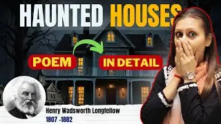 Haunting Houses | Poem Haunting Houses by H.W Longfellow | ICSE Class 10 English | By Muskan Ma'am