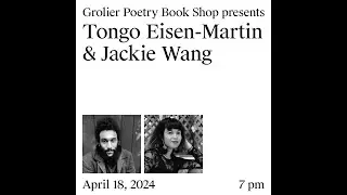 Grolier Hybrid Reading &mdash; Tongo Eisen-Martin and Jackie Wang (Zoom 2024)