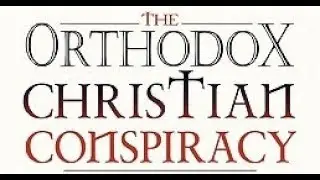 The Christian Conspiracy: The Orthodox Suppression of Original Gnostic Christianity -  Part One