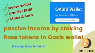 create oasis wallet & stake (rose)-extra income by staking in Oasis wallet-see description