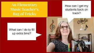 An Elementary Music Teacher's Bag of Tricks