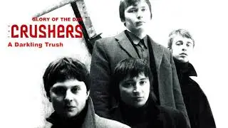 The Crushers. Glory Of The Day. 2002 (Full Album)