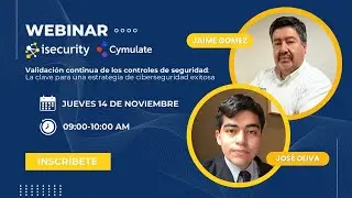 [WEBINAR] Validaci&oacute;n continua de los controles de seguridad | iSecurity / Cymulate