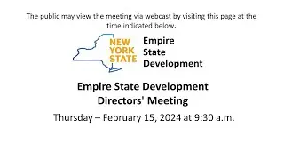 ESD Directors&rsquo; Meeting - February 15, 2024 | New York State | Empire State Development