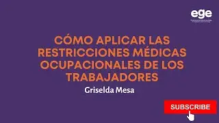 Griselda Mesa -  Aplicación de restricciones médicas ocupacionales