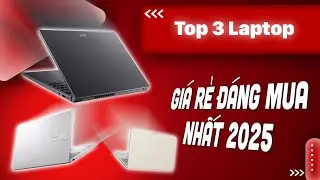 Top 3 Laptop 8-10 triệu ĐÁNG MUA NHẤT 2025 dành cho Học Sinh - Sinh viên  | CellphoneS