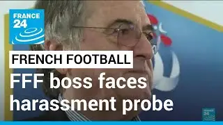Embattled French football boss Le Gra&euml;t faces sexual harassment probe &bull; FRANCE 24 English