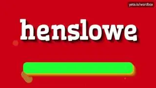 ХЕНСЛОУ - КАК ЭТО ПРОИЗНОШАЕТСЯ? (HENSLOWE - HOW TO PRONOUNCE IT?)
