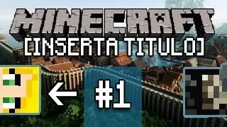 Minecraft | [INSERTA TITULO] c/AntraxBenitez - Ep.01 | &iexcl;BIENVENIDOS!