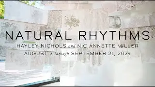 Virtual Tour | Natural Rhythms: Hayley Nichols & Nic Annette Miller