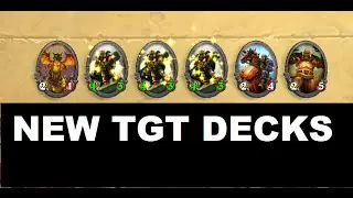New TGT Decks! [Hearthstone] New cards and new decks