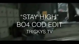 BO4 Edit COD - Stay High