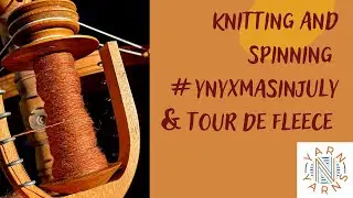 Knitting and Spinning - #ynyxmasinjuly & Tour de fleece 2022