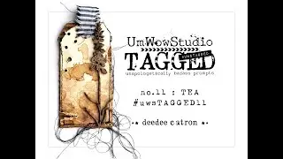 UmWowStudio TAGGED no.11 : Tea : Tag Creation
