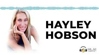 Hayley Hobson - Network Marketing Recruiting with Content & Relationships | Free MLM Course 2019
