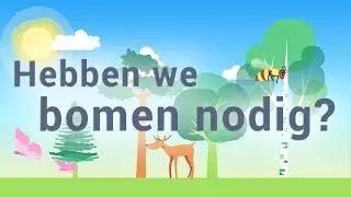 HEBBEN WE BOMEN NODIG ?  | Beste video educatief (alle leeftijden)