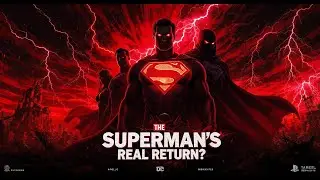 SUPERMAN&rsquo;S REAL RETURN | Superman Reboot Explained