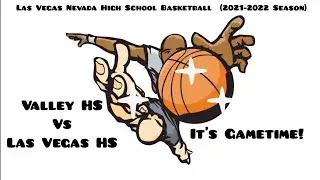 Las Vegas Nevada High School Basketball: Las Vegas HS Vs Valley HS, Rivalry Game, 12-11-2021