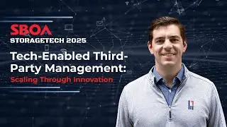 Tech-Enabled Third-Party Management: Scaling Through Innovation | SBOA StorageTech 2025 #SelfStorage
