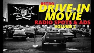 RETRO DRIVE IN MOVIE RADIO SPOTS & ADS (VOL. 2)