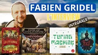 Fabien Gridel : L'interview de l'auteur de Turing Machine et Path of Civilization !