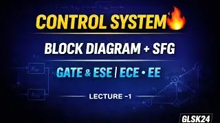 Control System Block Diagram & SFG | GATE&ESE (ECE&EE) | Control Engineering | GLSK24 #ControlSystem