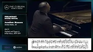 Jonathan Mamora: BACH Prelude and Fugue in B-flat Minor, BWV 891 &ndash; CLIBURN SCORE & SOUND