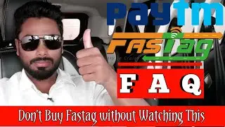 Don't Buy Fastag Without Watching This | Paytm Fastag FAQ - ANSWERS TO YOUR QUESTIONS