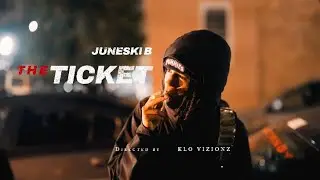 JUNESKI B - THE TICKET (Official Music Video) Shot By KLO VIZIONZ