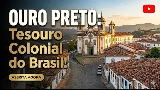 Vamos Conhecer Ouro Preto MG