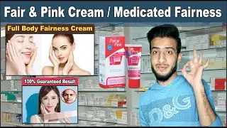 Fair & Pink Cream / Full Body Fairness Cream / Best Medicated Cream / Complete Review/ O Beauty Dose